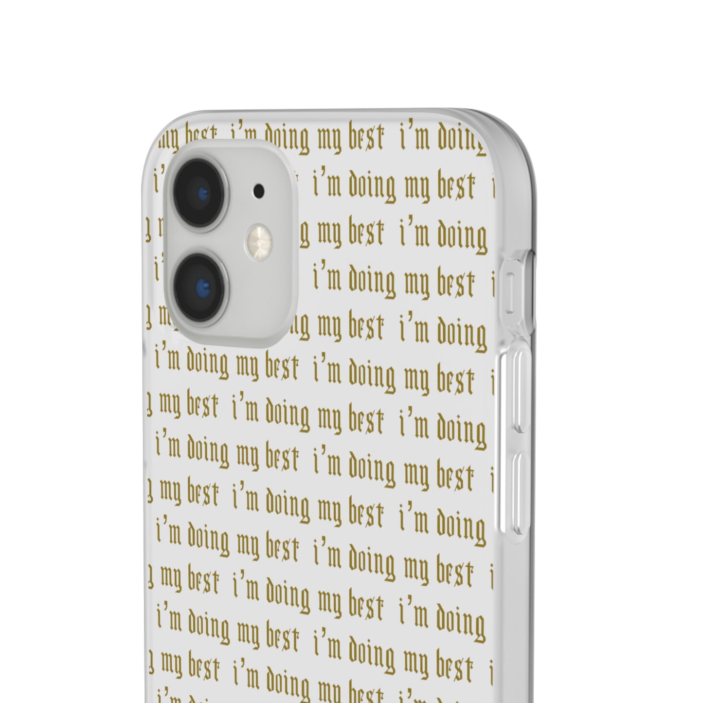 I'm Doing My Best Phone Case