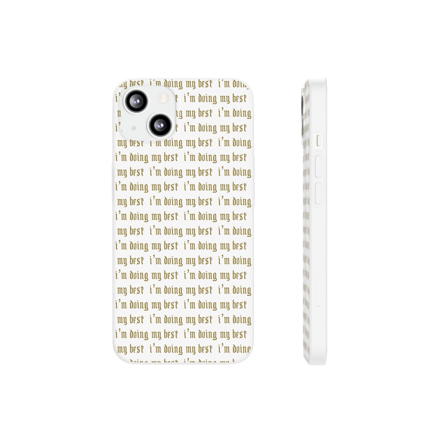I'm Doing My Best Phone Case