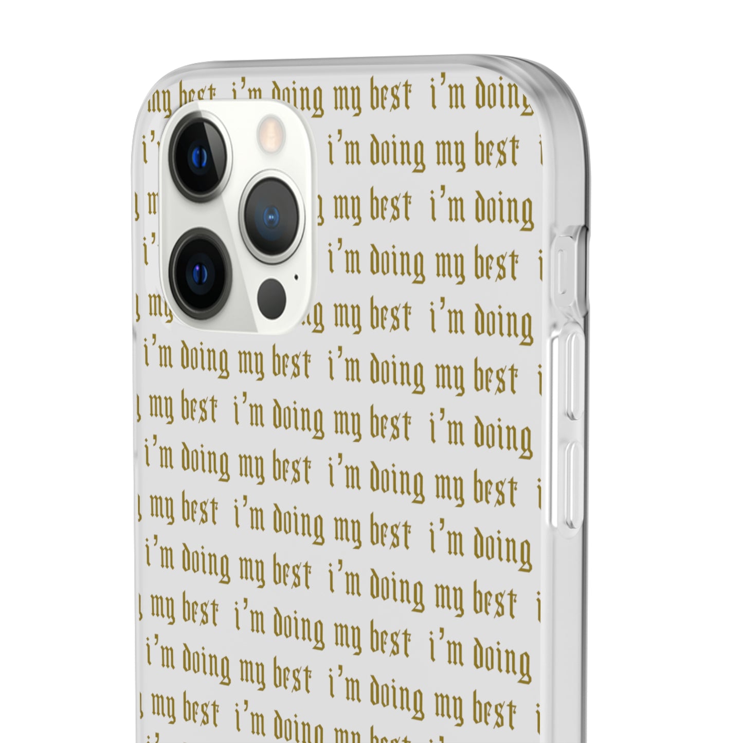 I'm Doing My Best Phone Case