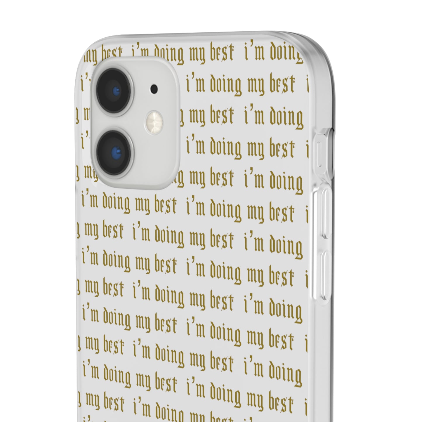 I'm Doing My Best Phone Case