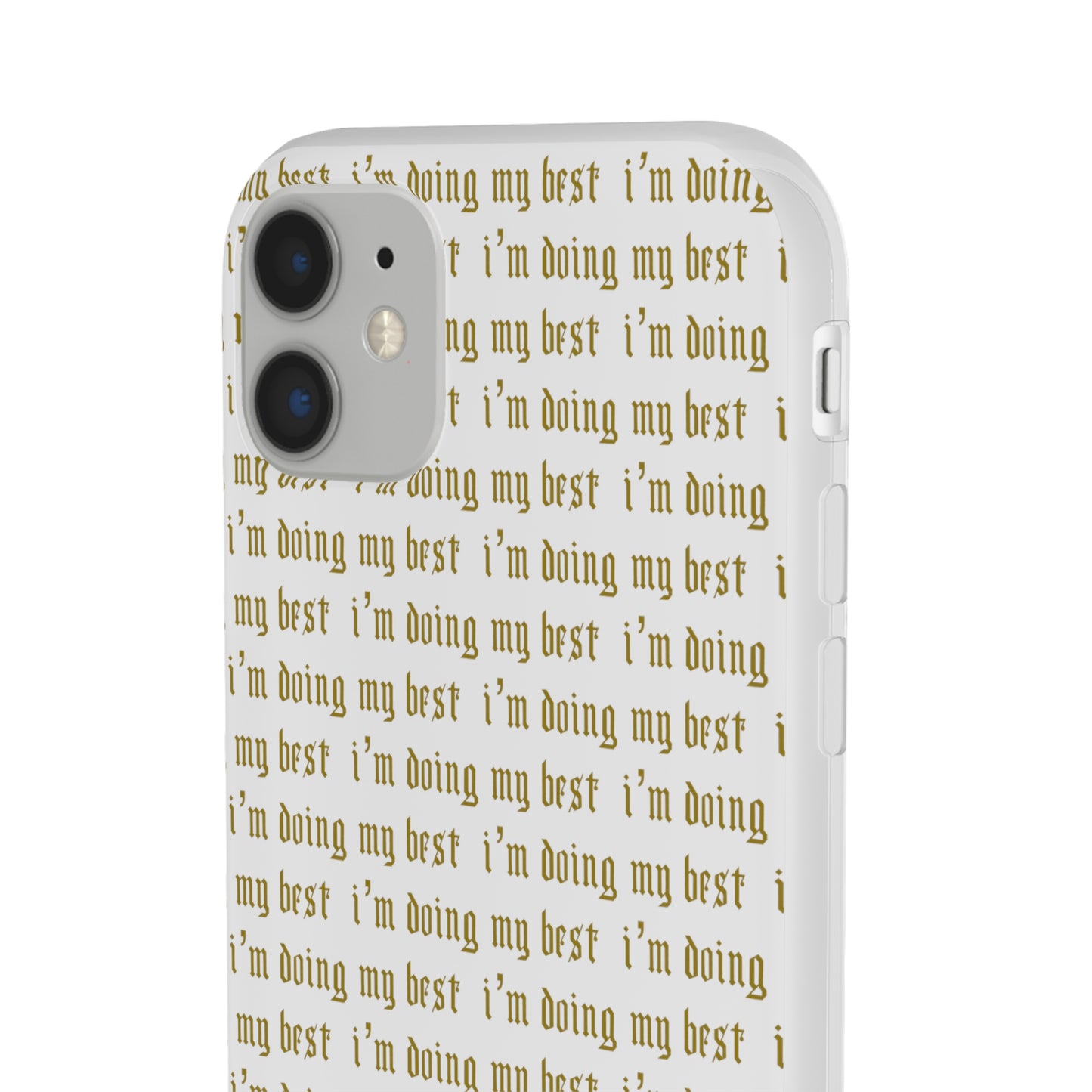 I'm Doing My Best Phone Case