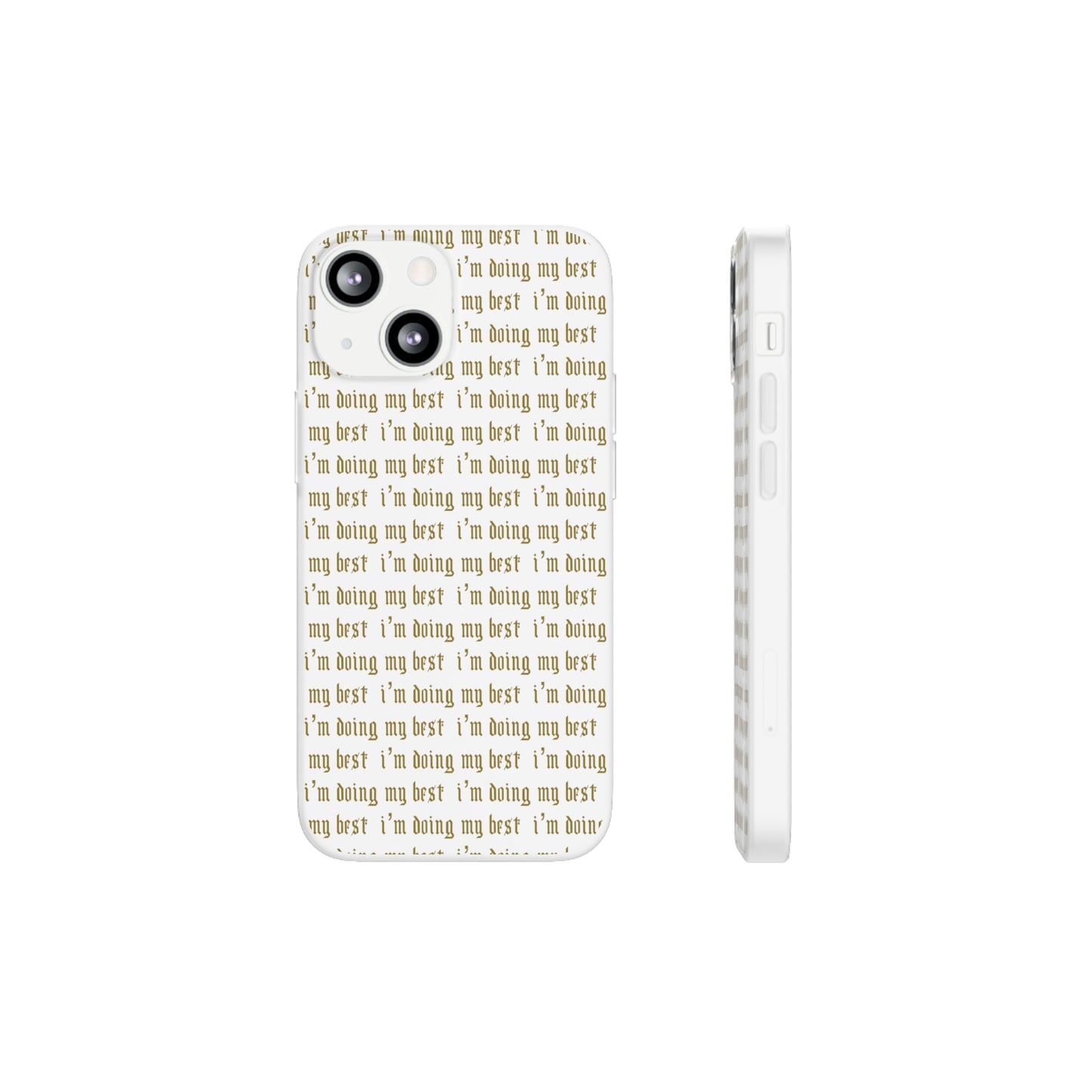 I'm Doing My Best Phone Case