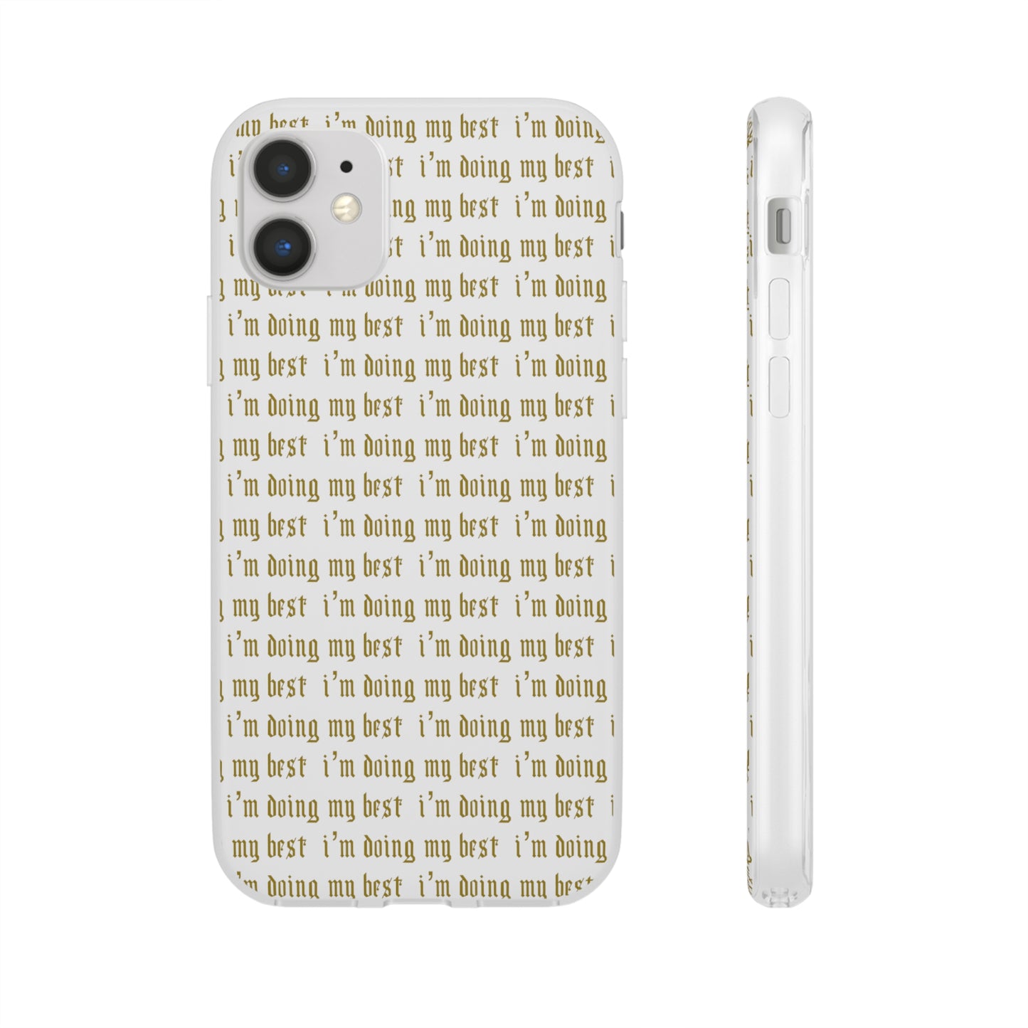 I'm Doing My Best Phone Case