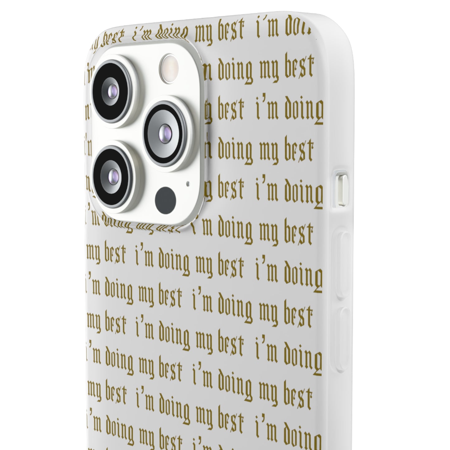 I'm Doing My Best Phone Case