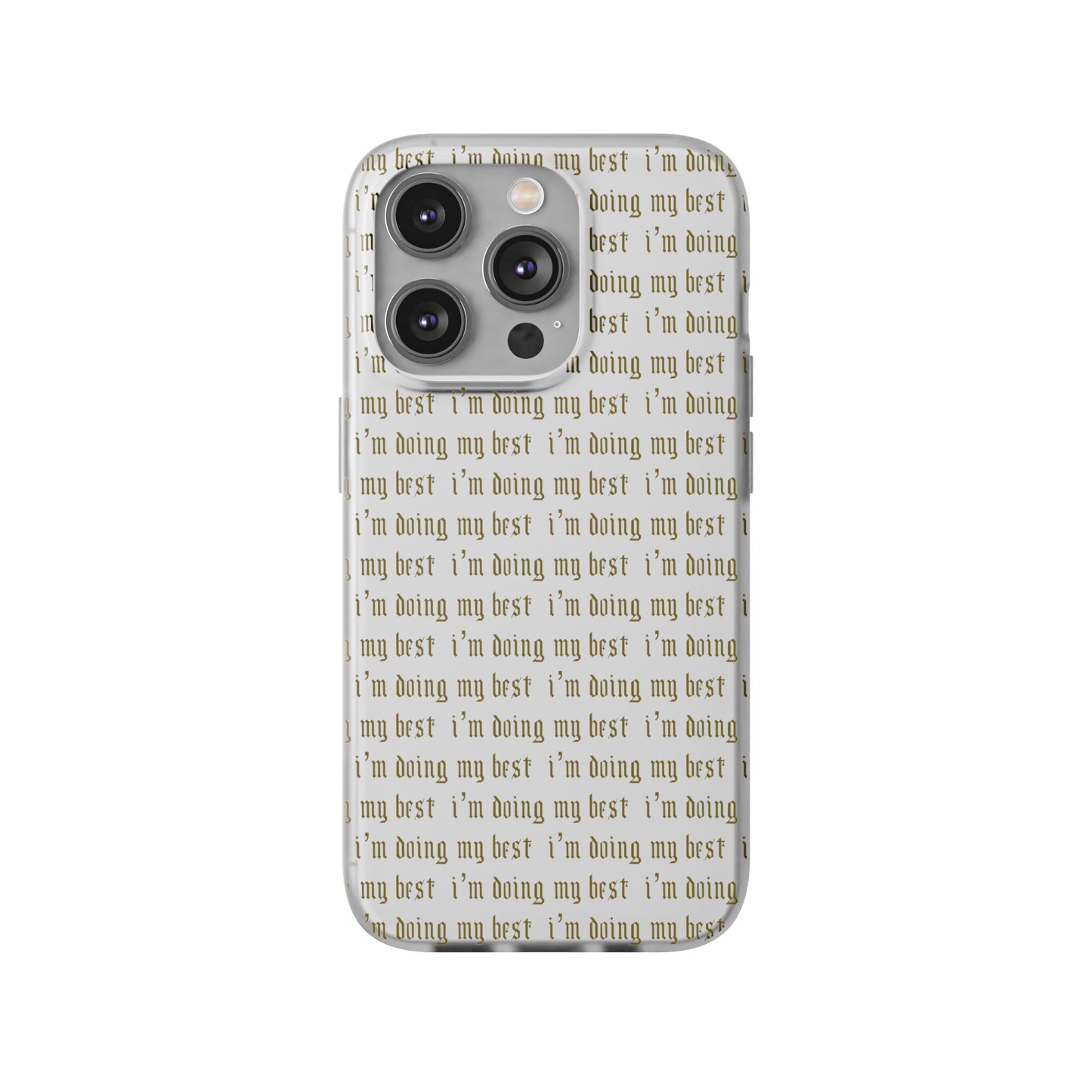 I'm Doing My Best Phone Case