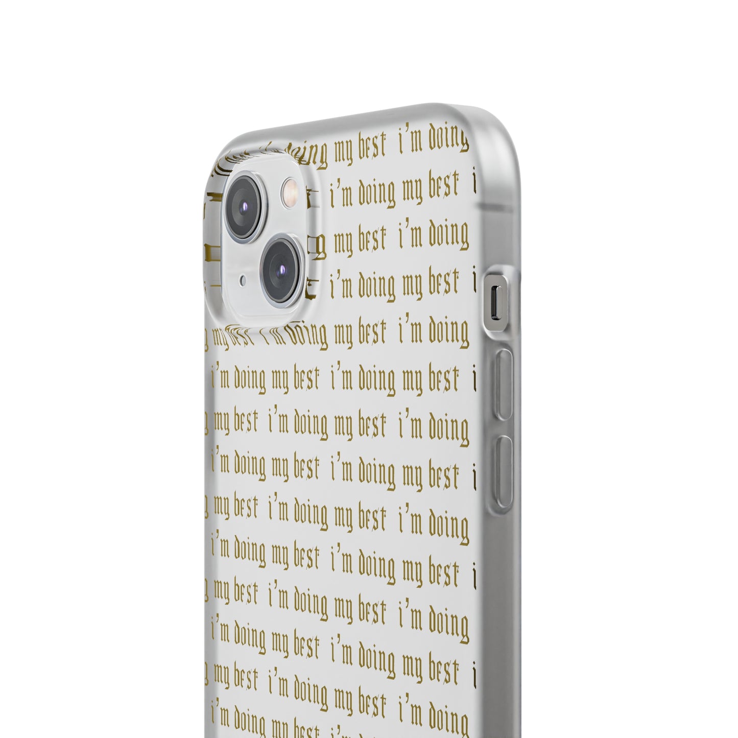 I'm Doing My Best Phone Case