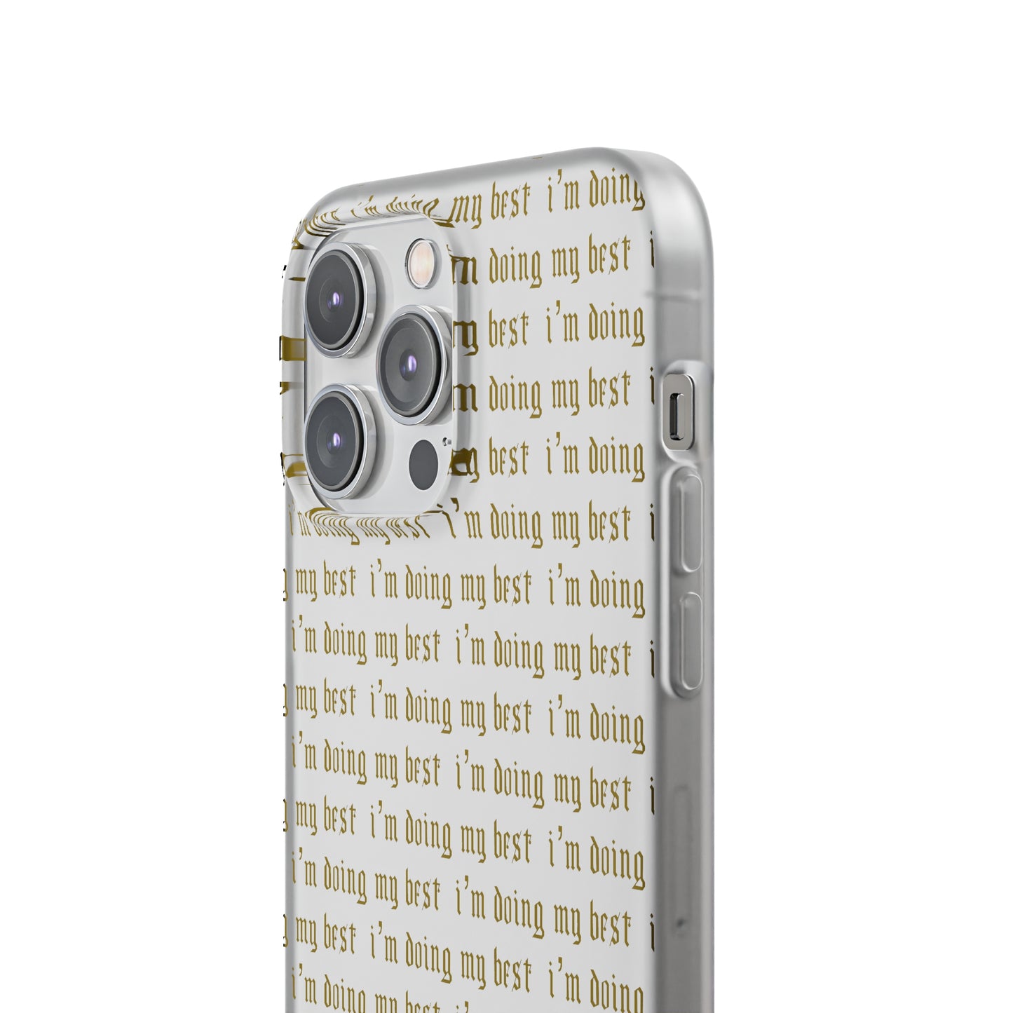 I'm Doing My Best Phone Case