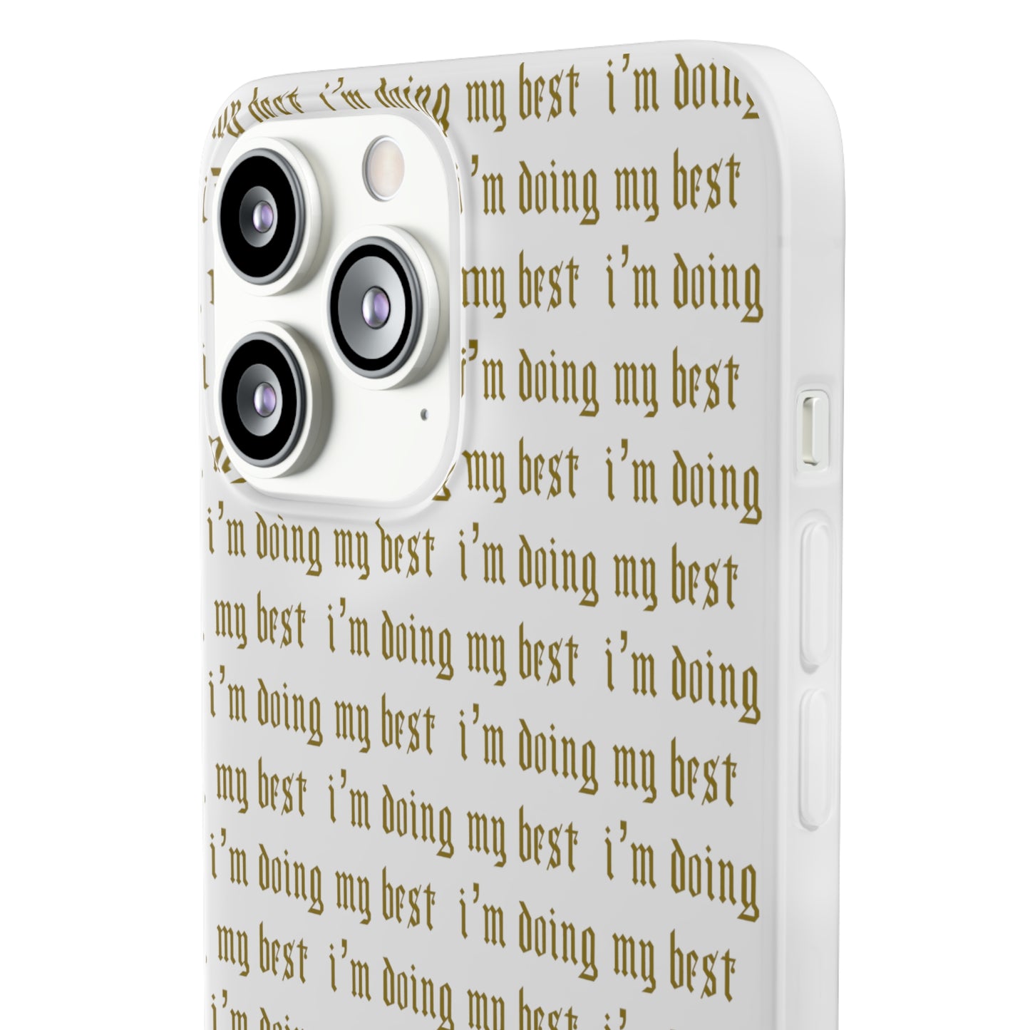I'm Doing My Best Phone Case