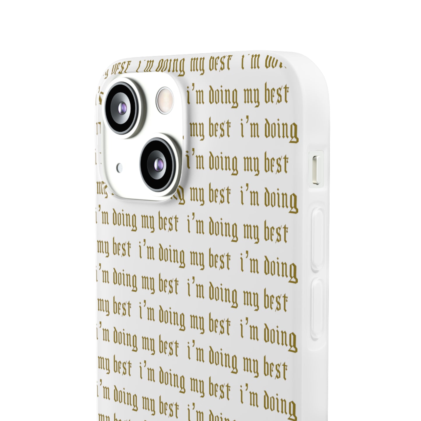 I'm Doing My Best Phone Case