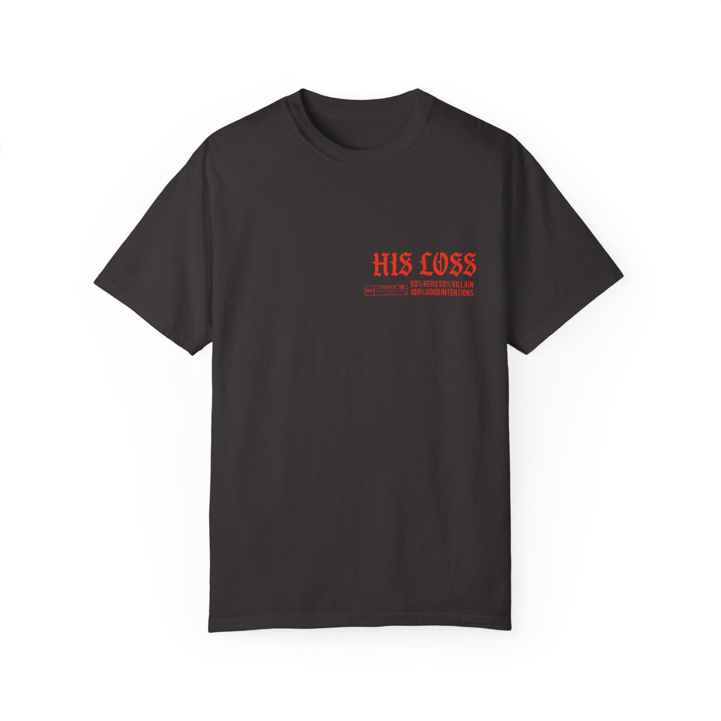 His Loss Tee