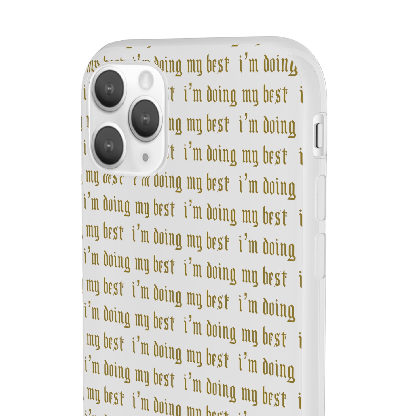 I'm Doing My Best Phone Case