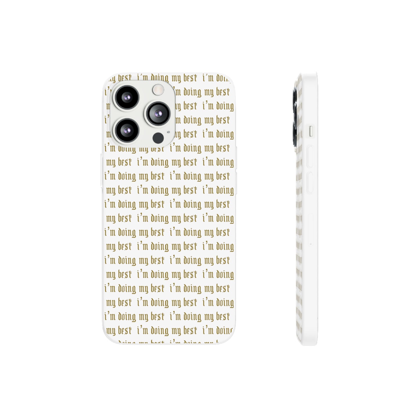 I'm Doing My Best Phone Case
