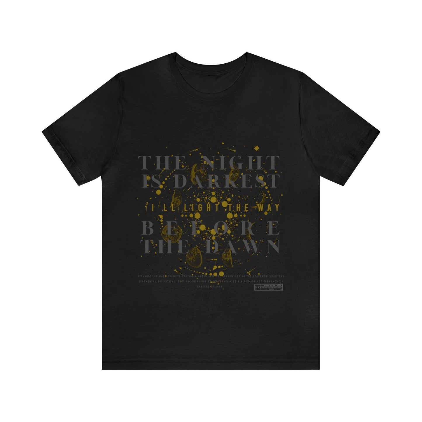 Darkest Before The Dawn Tee