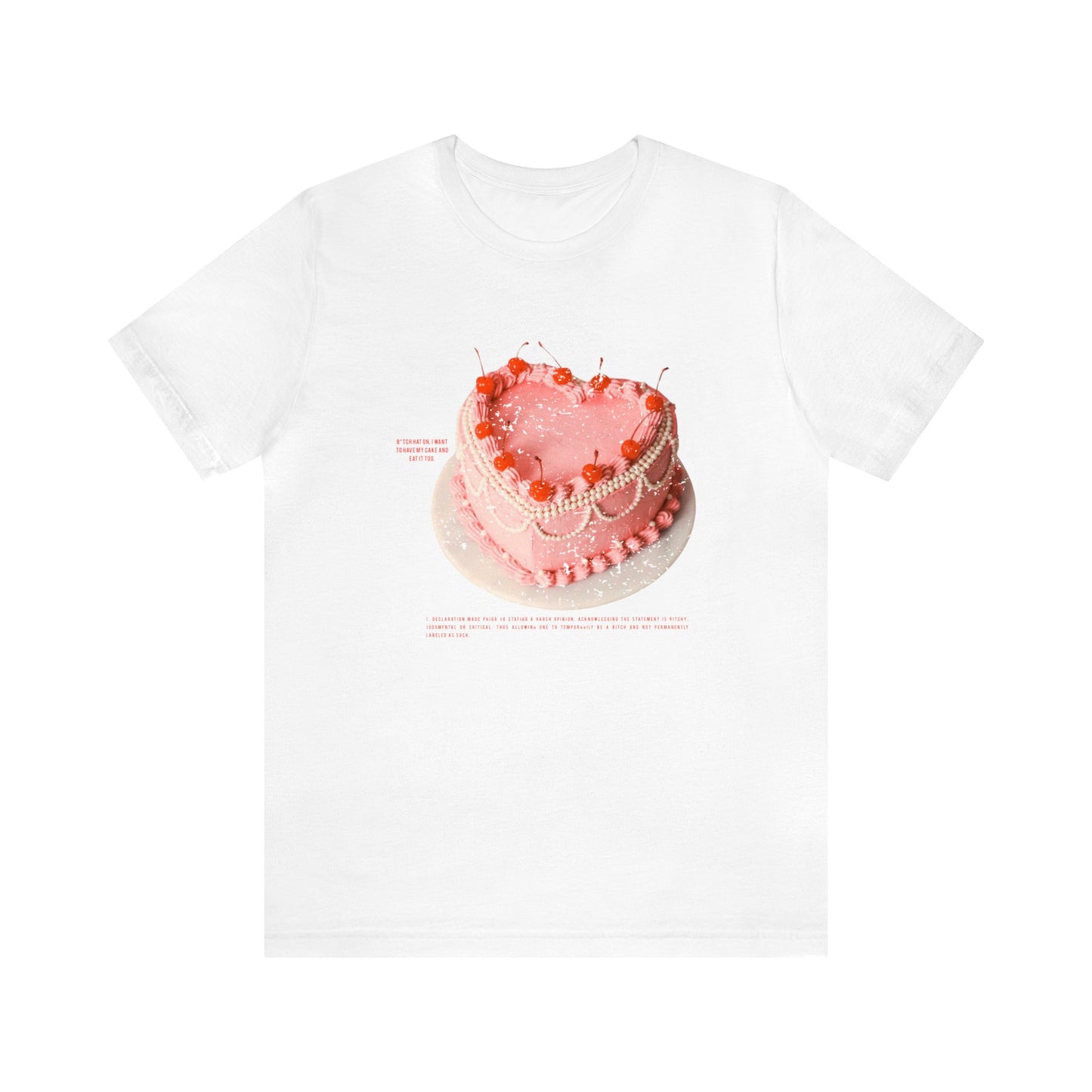 Have My Cake & Eat It Too Tee