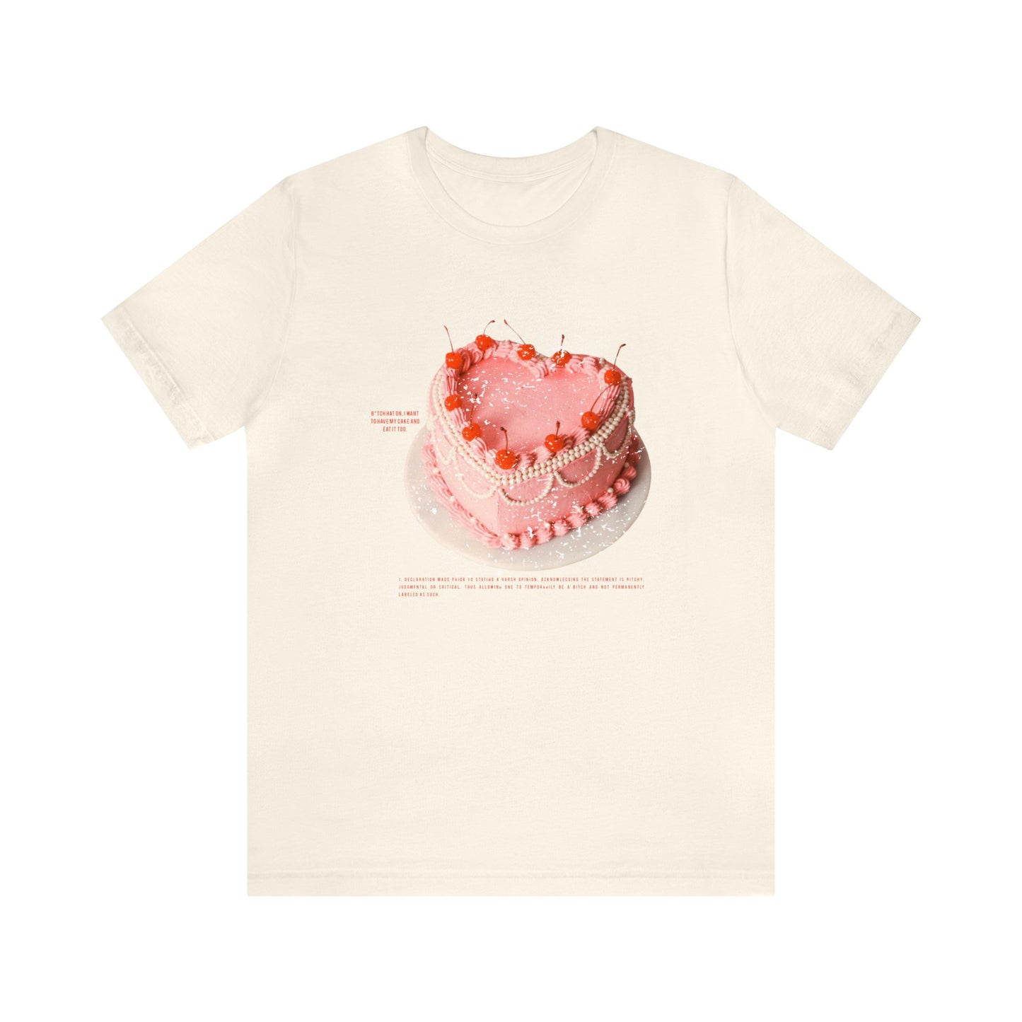 Have My Cake & Eat It Too Tee