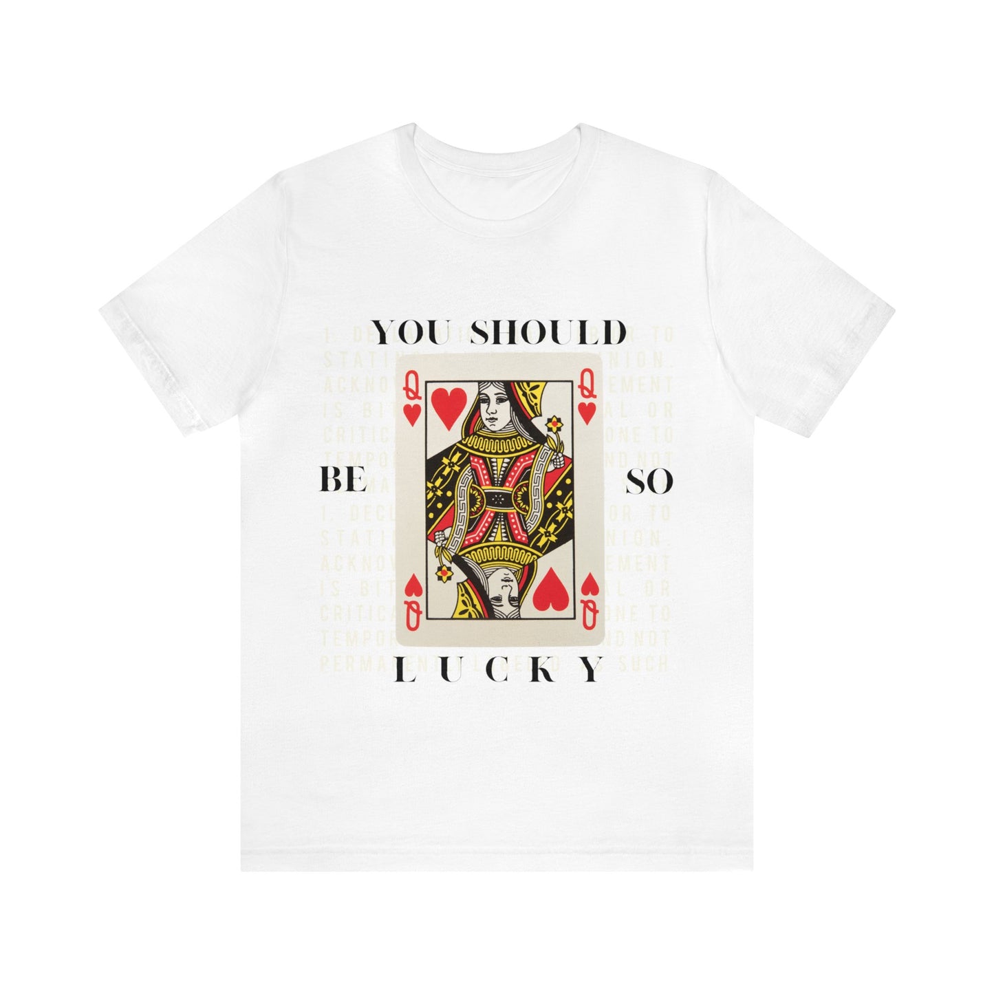 You Should Be So Lucky Tee