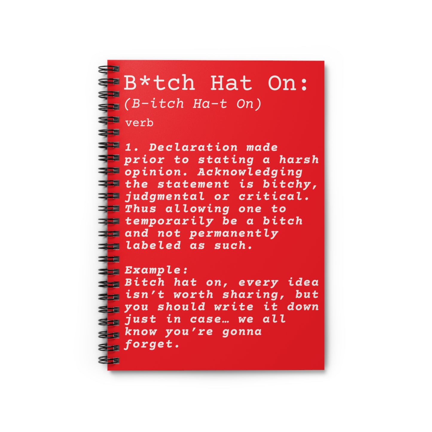 Bitch Hat On Spiral Notebook