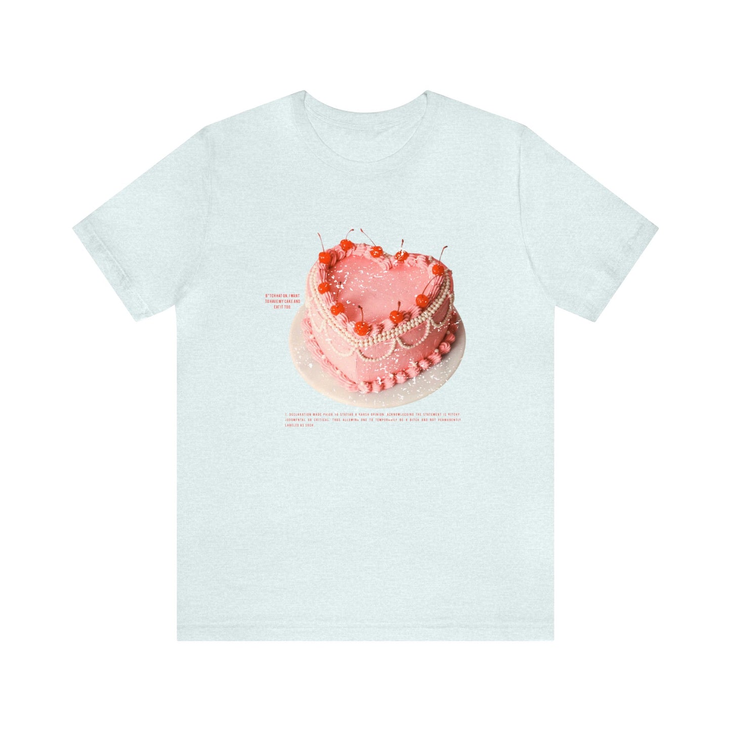 Have My Cake & Eat It Too Tee