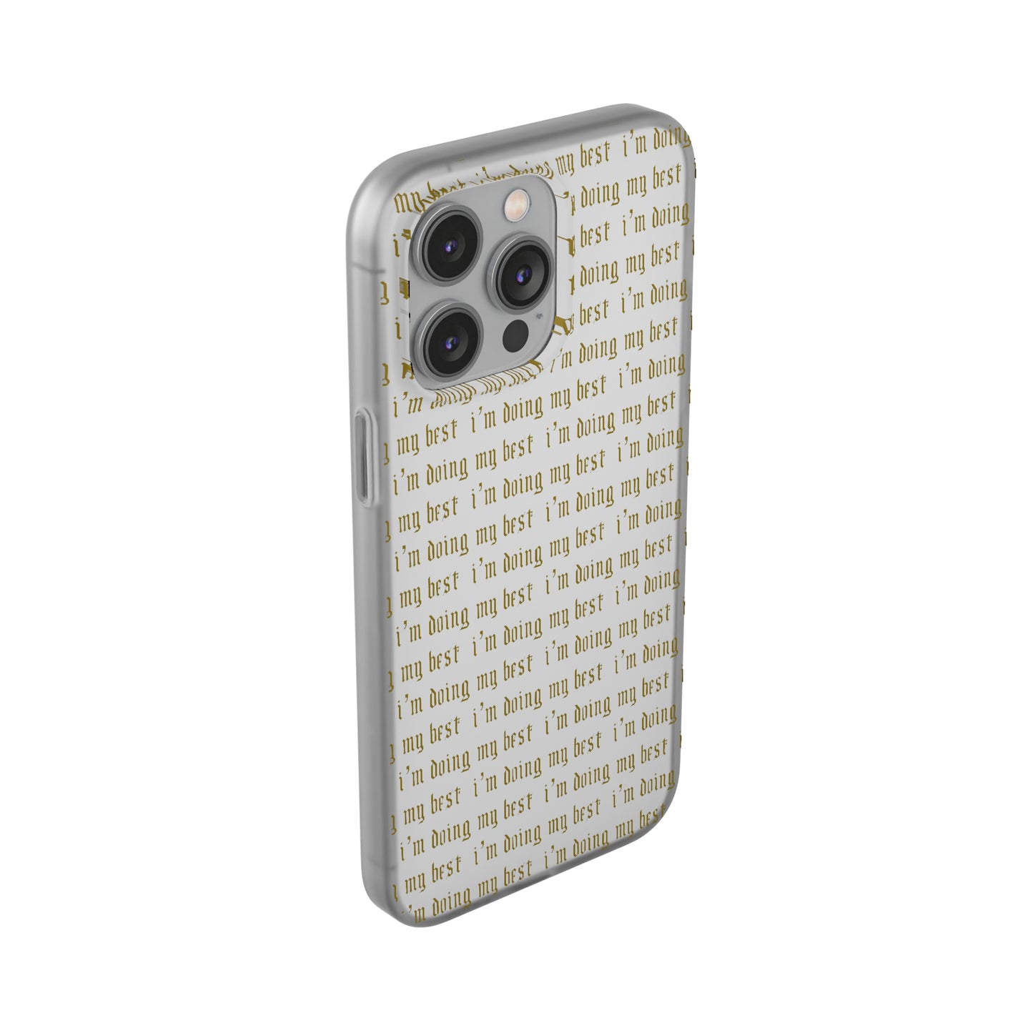 I'm Doing My Best Phone Case