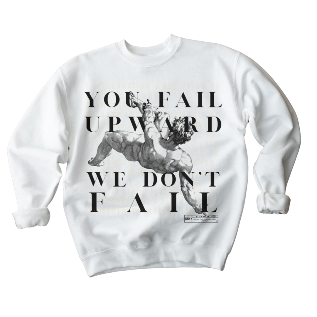 We Don't Fail Crewneck