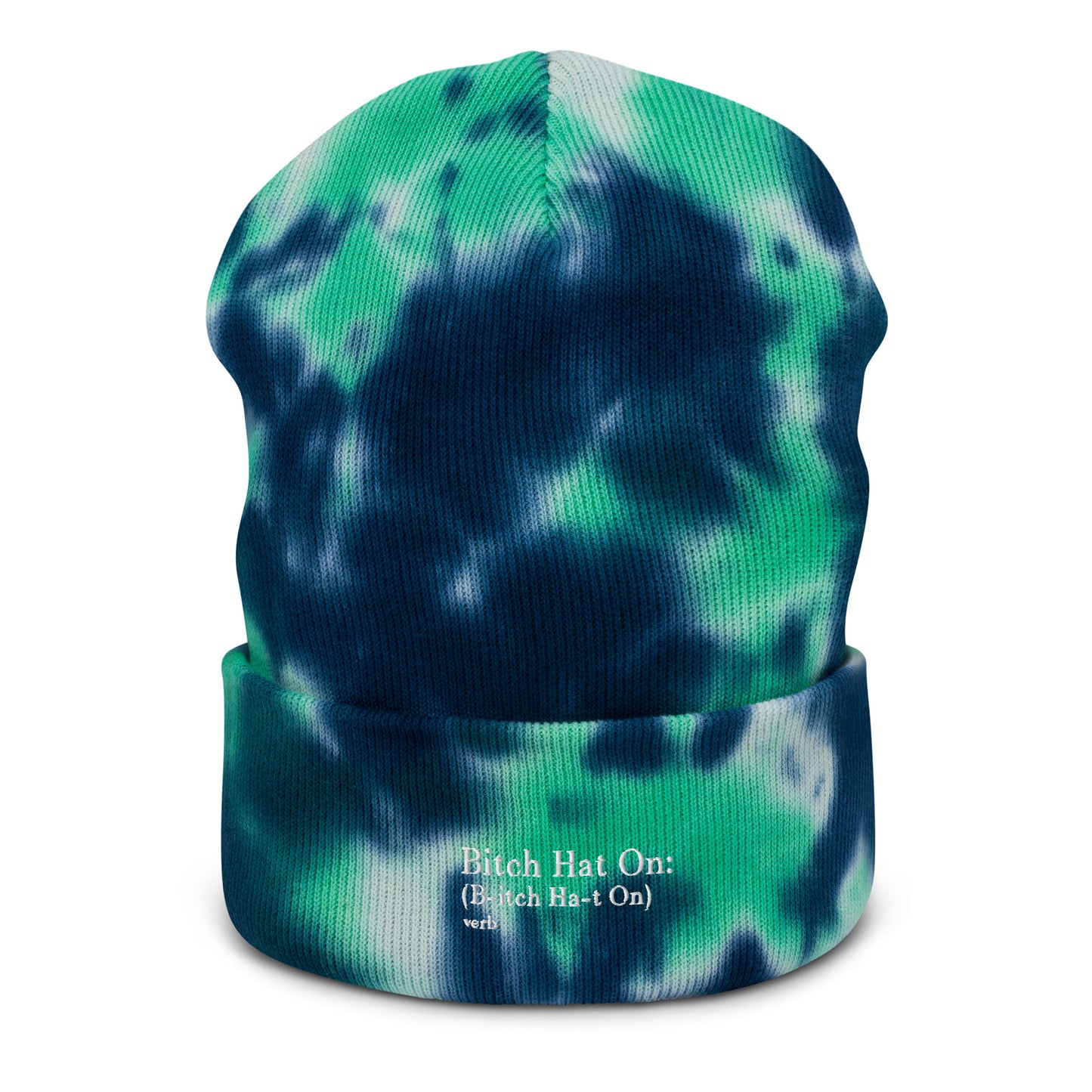 B*tch Hat On To Dye For Beanie