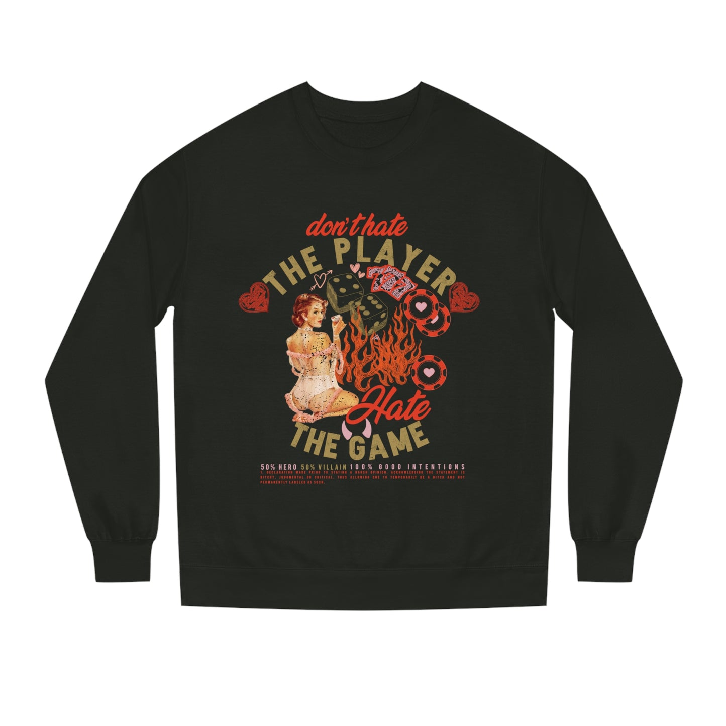 Don't Hate the Player, Hate the Game Crewneck