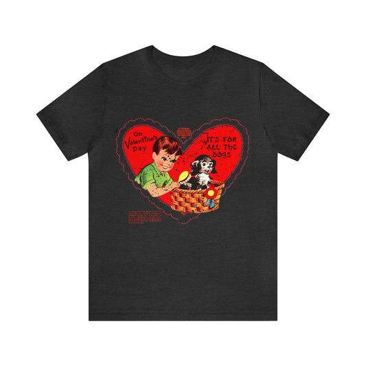 For All The Dogs Old School Valentine Tee