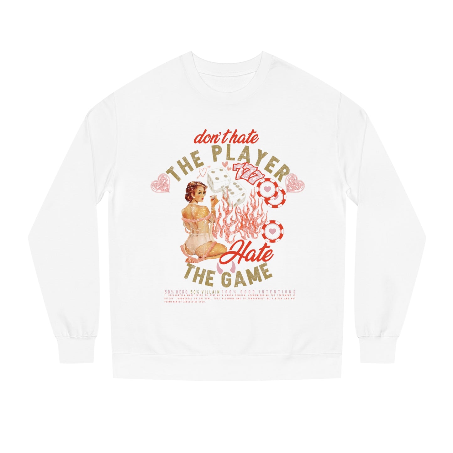 Don't Hate the Player, Hate the Game Crewneck