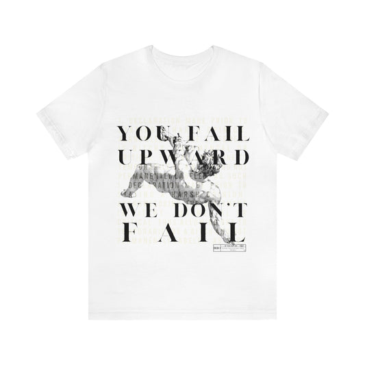 We Don't Fail Tee